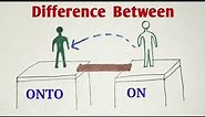 Difference between On and Onto || Use of On and Onto || English Grammar