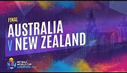Australia v New Zealand | Final | NWC2019