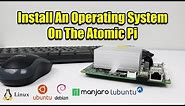 How To Install An Operating System On The Atomic Pi - Any Linux Distro