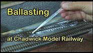 Ballasting at Chadwick Model Railway | 138.