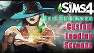 The BEST Halloween Sims 4 Custom Loading Screens!