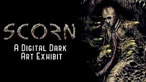 Scorn: A Digital Dark Art Exhibit