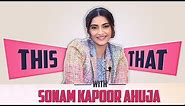 Sonam Kapoor Ahuja Plays This Or That With India Forums | Exclusive