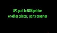 LPT port to USB or other printer forward print file, COM to LPT