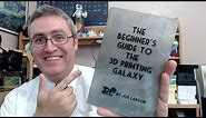 Introducing the Beginner's Guide to the 3D Printing Galaxy