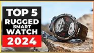 Best Rugged Smartwatches 2024 [watch before you buy]