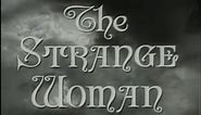 The Strange Woman (1946) [Film Noir] [Drama]