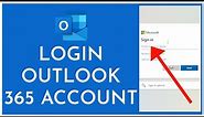 Outlook 365 Login: How to Login Outlook 365 Account 2023?