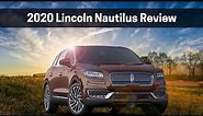 A Quick Look at the 2020 Lincoln Nautilus | Learn the basics of the 2020 Lincoln Nautilus