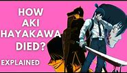 HOW AKI HAYAKAWA DIED IN CHAINSAW MAN EXPLAINED IN HINDI