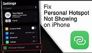 How to Fix Personal Hotspot Not Showing on iPhone! [4 Ways]
