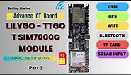 Getting Started with LILYGO - TTGO SIM 7000G Module • Introduction & Testing All functions • IOT