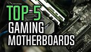 Best Gaming Motherboards in 2018 - Which Is The Best Motherboard For Gaming?
