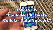 iPhones: How to Fix "Could Not Activate Cellular Data Network"