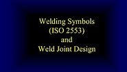 Welding Symbols (ISO 2553) and Weld Joint Design