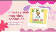 Chris Ryniak Morning Scribbles Coloring Book Flip-Throughs and Speed Colour - Adult Coloring