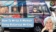 How To Write A Memoir Using Historical Writing