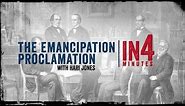 The Emancipation Proclamation: The Civil War in Four Minutes