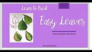 Learn to Paint One Stroke - Practice Strokes With Donna - Easy Leaves | Donna Dewberry 2022