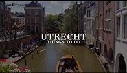 Best Things to do in Utrecht, Netherlands - Travel Guide
