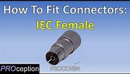 How To Fit IEC Female Connectors