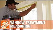 Quick & Easy Window Treatment Measuring | The Home Depot