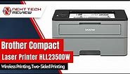 Brother Compact Monochrome Laser Printer HLL2350DW Wireless Two-Sided Printing - PRODUCT REVIEW NTR