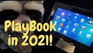 BlackBerry PlayBook in 2021! - Start Yours Back Up Now!
