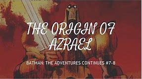 The Origin of Azrael (Batman: The Adventures Continue # Vol 3)