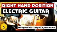 Right Hand Position Electric Guitar | Improve Guitar Picking Accuracy