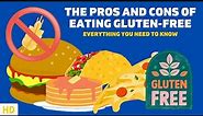 The Gluten-Free Diet: Is It Really Worth It? Pros and Cons You Need to Know