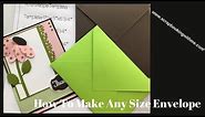 How To Make Any Size Envelope
