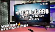Mi Led TV 4C Pro Unboxing and Review with Setup in Hindi | Now Available ₹12499 | Mi 32inch Smart TV