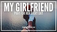Prayer For My Girlfriend | Girlfriends Prayer