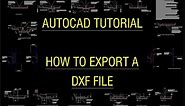 AutoCAD Tutorial - How to export a DXF file and view it