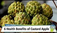 6 Health Benefits of Custard Apple