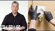 Forensics Expert Explains How to Lift Fingerprints | WIRED