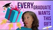 A Graduation Gift EVERY Grad will want!