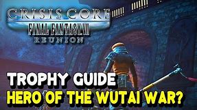 Crisis Core Final Fantasy 7 Reunion HERO OF THE WUTAI WAR? Trophy / Achievement Guide
