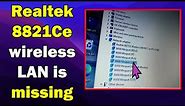 how to install Realtek 8821Ce wireless LAN is missing