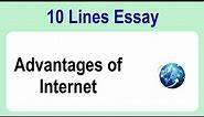10 Lines on Advantages of Internet || Essay on Advantages of Internet in English
