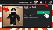 HOW TO GET HEADLESS HEAD FOR FREE IN ROBLOX 2021!