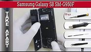 How to disassemble 📱 Samsung Galaxy S8 SM-G950 Take apart Tutorial