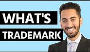 What's Trademark? (Step-by-Step Guide)