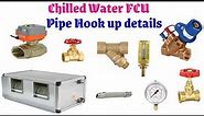 Chilled Water Fan coil unit pipe Hook up Details or Installation Details