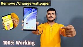 How to Remove Wallpaper of Government Tablet phone || Samsung Galaxy A7 lite Tablet || 100% working