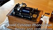 Edison Cylinder Phonograph repair and restoration