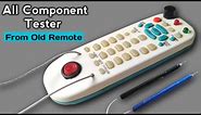 Perfect Device, Test All Components without Multimeter | Make All Component Tester using TV Remote