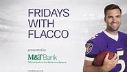 Fridays with Flacco