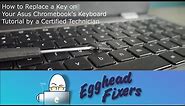 How to Replace a Key on Your Asus Chromebook's Keyboard - Tutorial by a Certified Technician